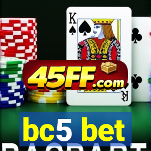 bc5 bet